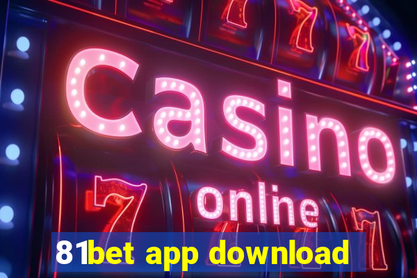 81bet app download
